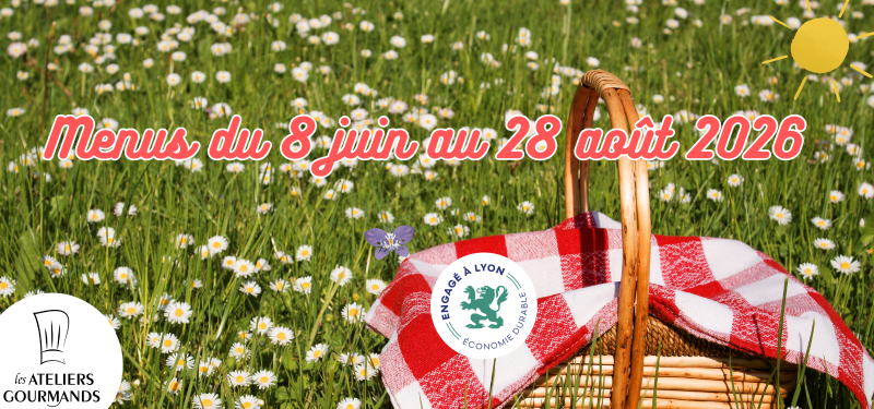 Découvrez les menus en vigueur du 8 juin au 28 août 2026 !